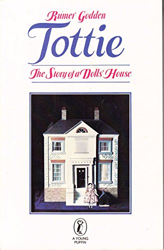 Imagen de archivo de Tottie: The Story of a Dolls' House (Young Puffin Books) a la venta por WorldofBooks