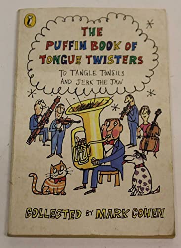 Beispielbild fr The Puffin Book of Tongue Twisters: To Tangle Tonsils And Jerk the Jaw (Puffin Books) zum Verkauf von WorldofBooks