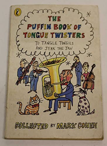 9780140316766: The Puffin Book of Tongue Twisters: To Tangle Tonsils And Jerk the Jaw (Puffin Books)