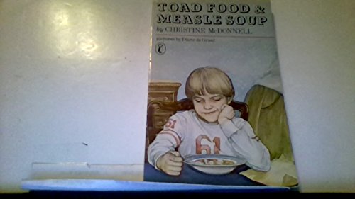 Imagen de archivo de Toad Food & Measle Soup a la venta por Top Notch Books