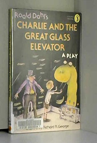 Imagen de archivo de Charlie and the Great Glass Elevator: Play (Puffin Books) a la venta por Reuseabook