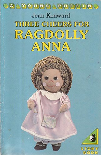 Stock image for Three Cheers For Ragdolly Anna!: Ragdolly Anna And the Giant Sunflower; Ragdolly Anna is Lost; Ragdolly Anna And the Scarecrow; Ragdolly Anna And the . Anna's Christmas (Young Puffin Books) for sale by WorldofBooks