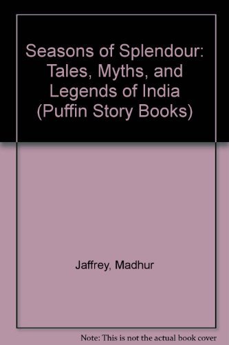 9780140318548: Seasons of Splendour: Tales, Myths And Legends of India (Puffin Story Books)