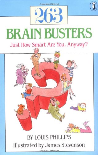 Beispielbild fr 263 Brain Busters: Just How Smart are You, Anyway? (Novels Series) zum Verkauf von Wonder Book