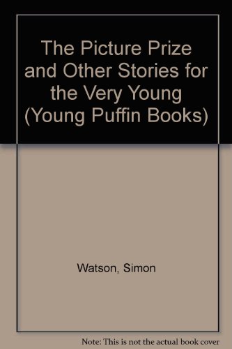 Stock image for The Picture Prize And Other Stories For the Very Young (Young Puffin Books) for sale by WorldofBooks