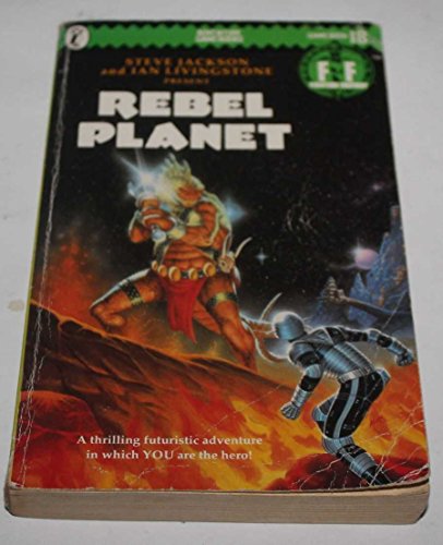 Stock image for Rebel Planet (Fighting Fantasy Gamebooks, No.18) for sale by Books Unplugged