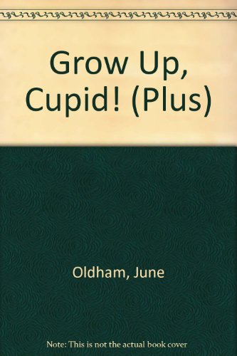 Stock image for Grow up, Cupid (Plus) for sale by WorldofBooks