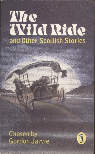 Stock image for The Wild Ride And Other Scottish Stories (Puffin Books) for sale by WorldofBooks
