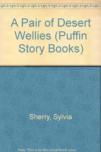 Imagen de archivo de A Pair of Desert Wellies (Puffin Story Books) a la venta por Brit Books
