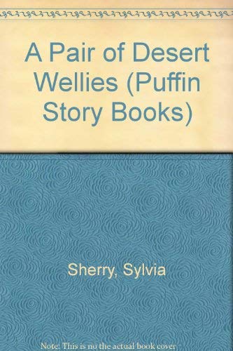 Stock image for A Pair of Desert-Wellies (Puffin Story Books) for sale by AwesomeBooks