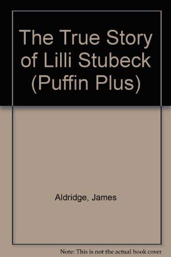Beispielbild fr The True Story Of Lilli Stubeck (Puffin Plus S.) zum Verkauf von WorldofBooks