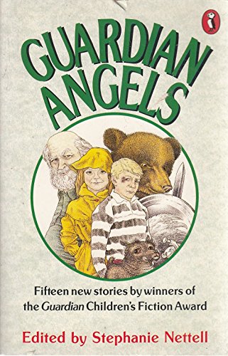 Stock image for Guardian Angels: Fifteen New Stories by Winners of the "Guardian" Children's Fiction Award (Puffin Books) for sale by medimops