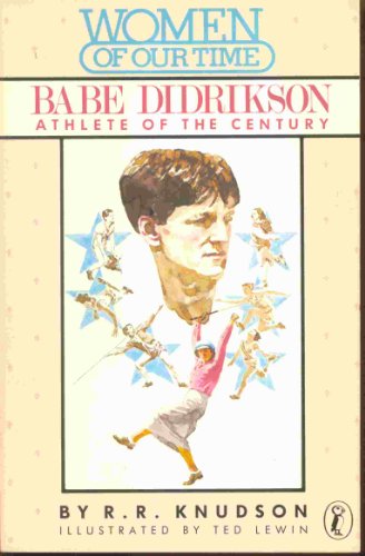 Beispielbild fr Babe Didrikson: Athlete of the Century (Women of Our Time) zum Verkauf von Wonder Book