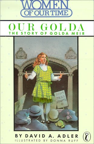 Our Golda: The Story of Golda Meir (Women of Our Time) (9780140321043) by Adler, David A.