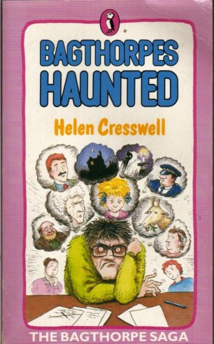 Bagthorpes Haunted: Being the Sixth Part of the Bagthorpe Saga (9780140321722) by Cresswell, Helen