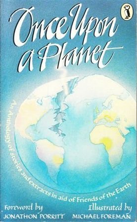 Beispielbild fr Once Upon a Planet: An Anthology of Stories And Extracts in Aid of Friends of the Earth (Puffin Books) zum Verkauf von WorldofBooks