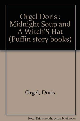 Midnight Soup and a Witch's Hat (9780140322125) by Orgel, Doris