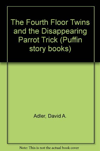 Beispielbild fr The Fourth Floor Twins and the Disappearing Parrot Trick (The Fourth Floor Twins, no. 3) zum Verkauf von Persephone's Books