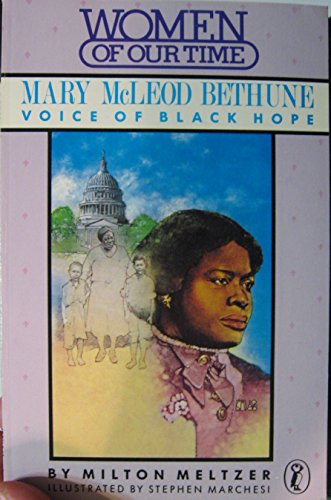 Beispielbild fr Mary Mcleod Bethune: Voice of Black Hope (Women of Our Time) zum Verkauf von Once Upon A Time Books