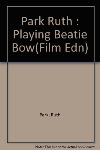 9780140322491: Park Ruth : Playing Beatie Bow(Film Edn)