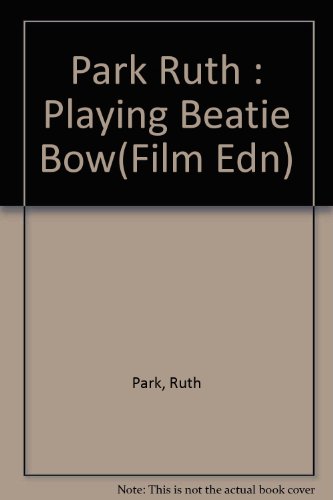 Stock image for Park Ruth : Playing Beatie Bow(Film Edn) for sale by Aaron Books