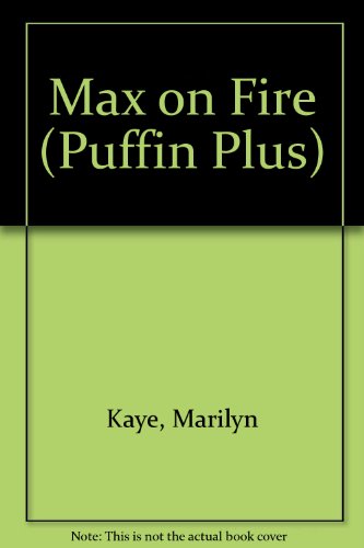 Stock image for Max On Fire (Puffin Plus S.) Marilyn, Kaye for sale by Re-Read Ltd