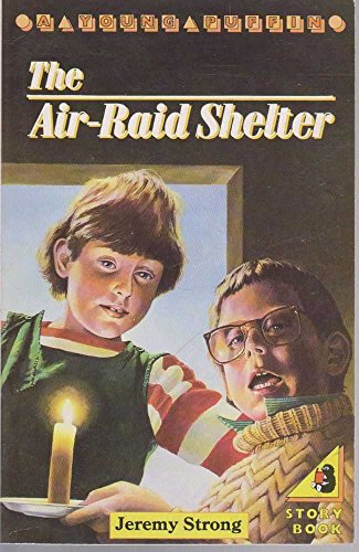 The Air-Raid Shelter (9780140323108) by Jeremy Strong