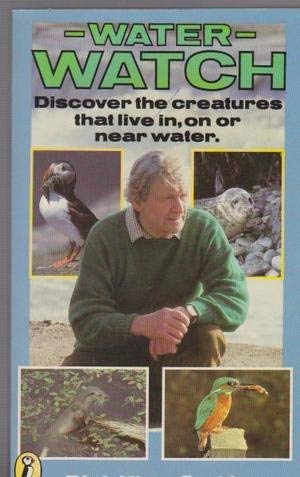 Imagen de archivo de Water Watch: Discover the Creatures That Live in, On, or Near Water (Puffin Books) a la venta por AwesomeBooks