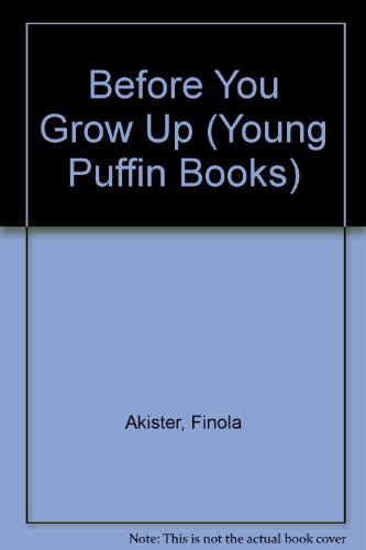 Beispielbild fr Before You Grow up (Young Puffin Books) zum Verkauf von AwesomeBooks