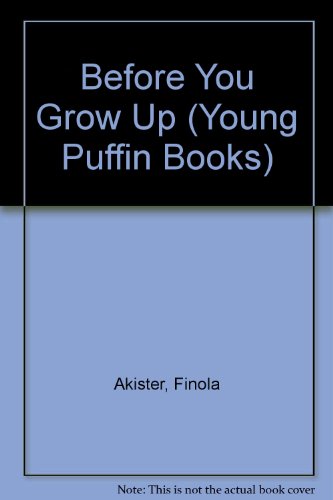 Stock image for Before You Grow up (Young Puffin Books) for sale by AwesomeBooks