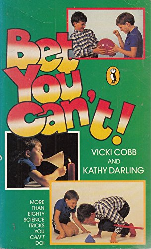Imagen de archivo de Bet You Can't! : Science Impossibilities to Fool You a la venta por Better World Books: West
