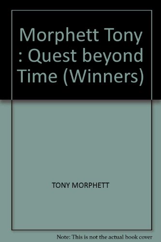 Morphett Tony: Quest Beyond Time (Winners) (9780140325737) by Tony Morphett