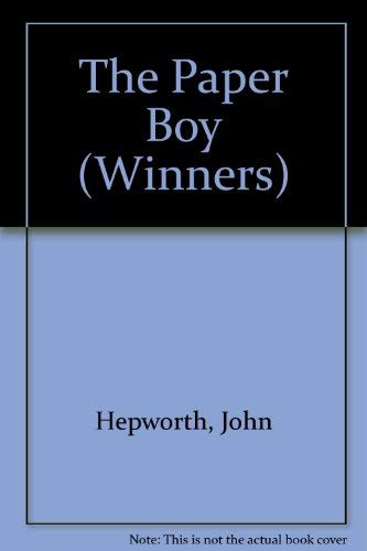 The Paper Boy (Winners) (9780140325768) by John Hepworth