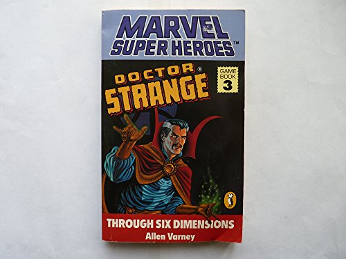 Stock image for Marvel Super Heroes [Game Book 3]: (Doctor Strange) Through Six Dimensions (Puffin Adventure Gamebooks) for sale by Brit Books
