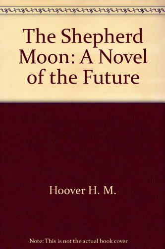 9780140326116: Shepherd Moon: A Novel of the Future