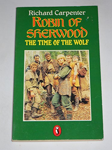 Stock image for Robin of Sherwood: The Time of the Wolf (Puffin Books) for sale by WorldofBooks