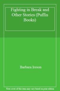 Beispielbild f�r Fighting in Break and Other Stories (Puffin Books) zum Verkauf von medimops