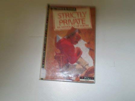 Imagen de archivo de Strictly Private : An Anthology of Poetry a la venta por Better World Books