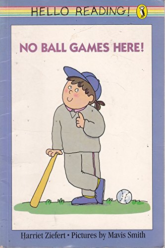No Ball Games Here (Hello Reading) (9780140328462) by Harriet Ziefert