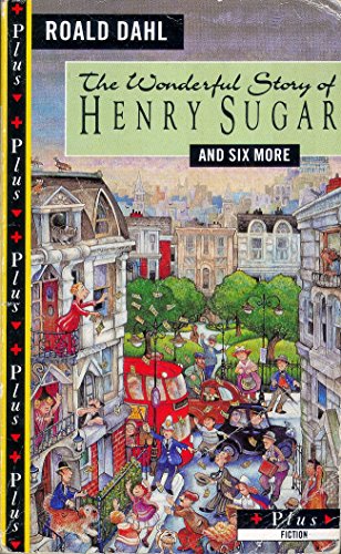 9780140328882: The Wonderful Story of Henry Sugar And Six More: The Boy Who Talked with Animals; the Hitch-Hiker; the Mildenhall Treasure; the Swan; Lucky Break; a Piece of Cake (Plus)
