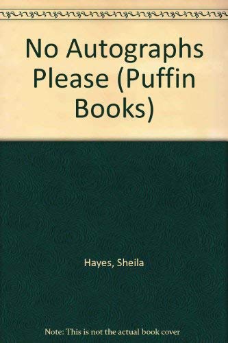 No Autographs Please (9780140329476) by Sheila Hayes