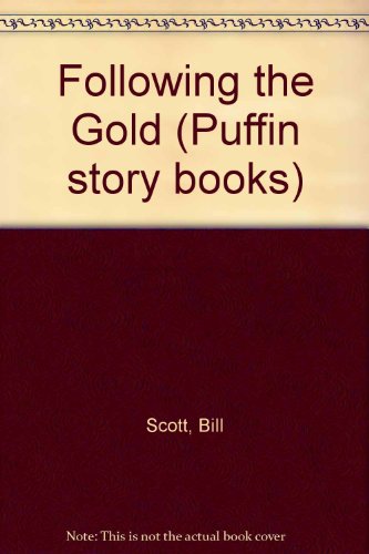 Stock image for Following the Gold for sale by Book Realm