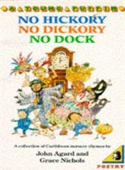 Beispielbild fr No Hickory, No Dickory, No Dock: A Collection of Caribbean Nursery Rhymes (Puffin Books) zum Verkauf von WorldofBooks