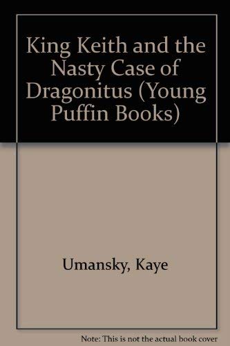 9780140340525: King Keith And the Nasty Case of Dragonitus & King Keith And Cousin Clive (Young Puffin Books)