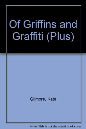 9780140340624: Of Griffins And Graffiti (Plus)