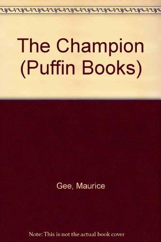 The champion (Puffin Books) (9780140341607) by Maurice Gee
