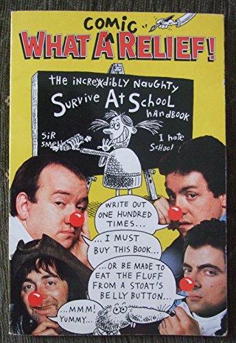 Stock image for What a 'Comic'relief!: The Incredibly Naughty Survive at School Handbook: The Official School Kids' Handbook (Puffin story books) Lenny Henry and Huw Tristan Davies for sale by Re-Read Ltd