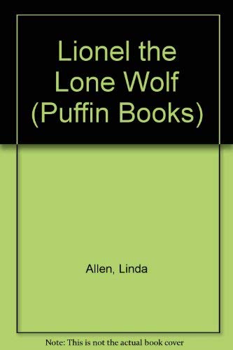 Lionel the Lone Wolf (Puffin Books) (9780140341836) by Allen, Linda