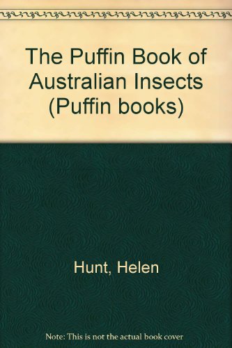 The Puffin Book of Australian Insects (9780140342123) by Hunt, Helen