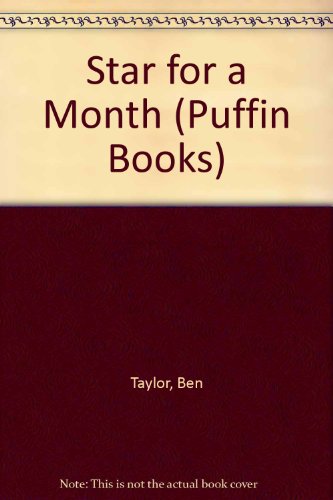 Star for a Month (Puffin Books) (9780140343458) by Ben Taylor